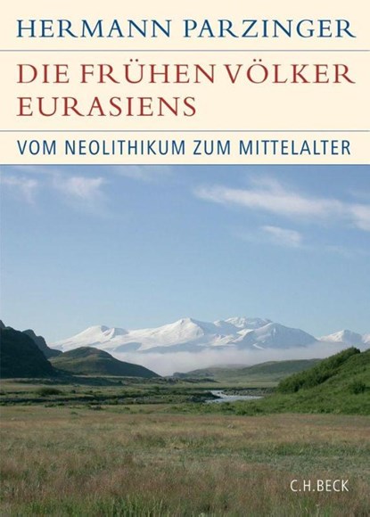 Die frühen Völker Eurasiens, Hermann Parzinger - Gebonden - 9783406549618
