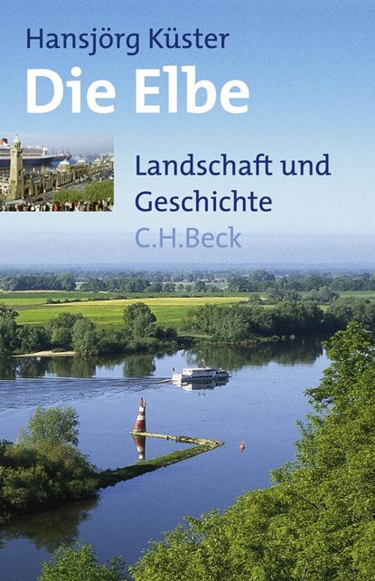 Die Elbe, Hansjörg Küster - Gebonden - 9783406562099