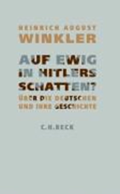 Auf ewig in Hitlers Schatten?, WINKLER,  Heinrich August - Gebonden - 9783406562143