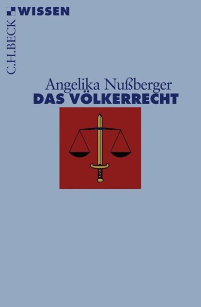 Das Völkerrecht, Angelika Nußberger - Paperback - 9783406562785