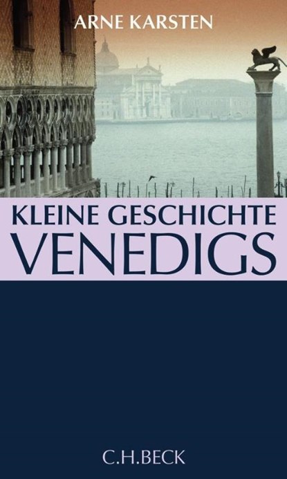 Kleine Geschichte Venedigs, Arne Karsten - Gebonden - 9783406576409