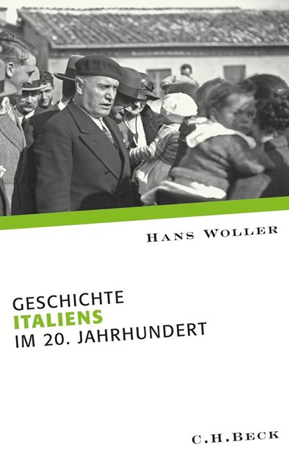 Geschichte Italiens im 20. Jahrhundert, Hans Woller - Paperback - 9783406601583