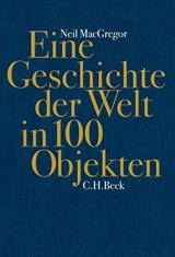 Eine Geschichte der Welt in 100 Objekten - Neil MacGregor ; Annabel Zettel - 9783406621475