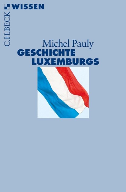 Geschichte Luxemburgs, Michel Pauly - Paperback - 9783406622250