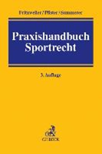 Fritzweiler, J: Praxishandbuch Sportrecht, FRITZWEILER,  Jochen ; Pfister, Bernhard ; Summerer, Thomas - Gebonden - 9783406635649