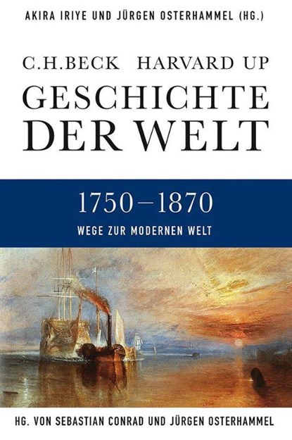 Geschichte der Welt Wege zur modernen Welt, Akira Iriye ; Jürgen Osterhammel ; Sebastian Conrad - Gebonden - 9783406641046