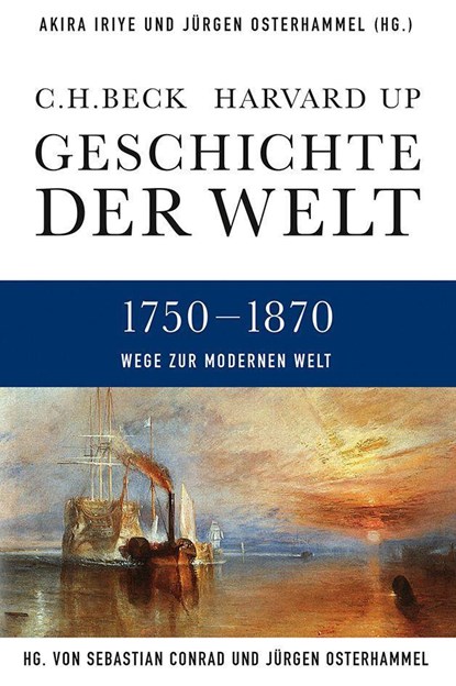 Geschichte der Welt  Wege zur modernen Welt, Akira Iriye ;  Jürgen Osterhammel ;  Sebastian Conrad - Gebonden - 9783406641046