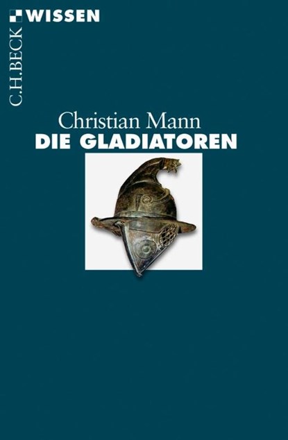 Die Gladiatoren, Christian Mann - Paperback - 9783406646089
