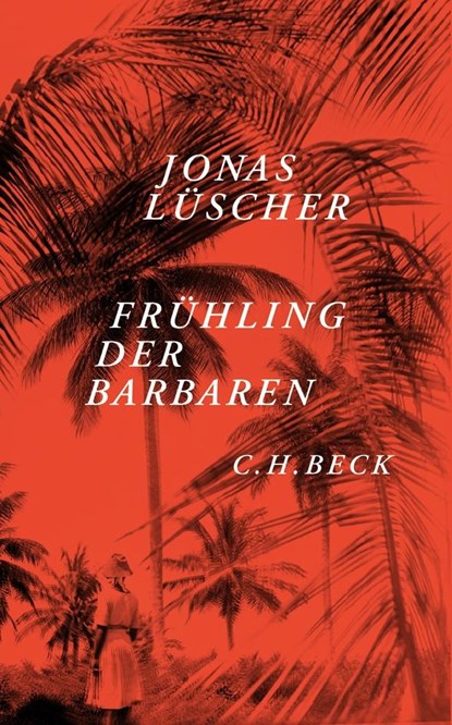 Frühling der Barbaren, Jonas Lüscher - Gebonden - 9783406646942