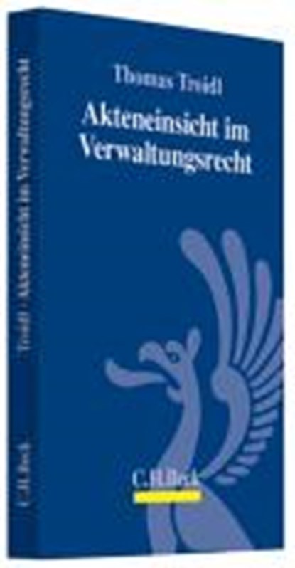 Troidl, T: Akteneinsicht im Verwaltungsrecht, TROIDL,  Thomas - Paperback - 9783406647956