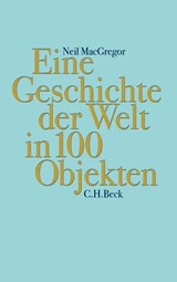 Eine Geschichte der Welt in 100 Objekten - Neil MacGregor - 9783406652868