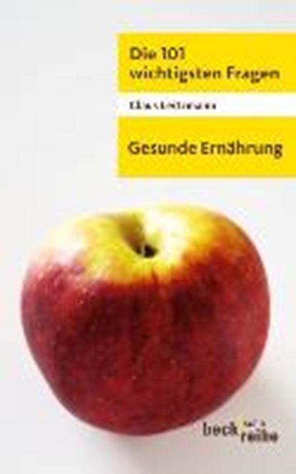 Die 101 wichtigsten Fragen - Gesunde Ernährung, LEITZMANN,  Claus - Paperback - 9783406654510