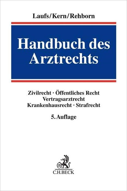 Handbuch des Arztrechts, Bernd-Rüdiger Kern ; Martin Rehborn - Gebonden - 9783406656149
