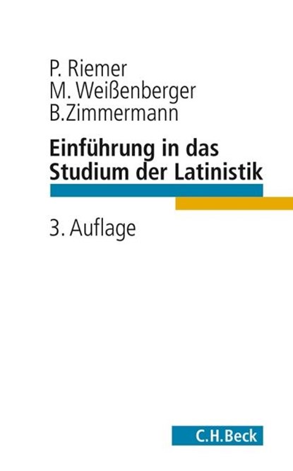Einführung in das Studium der Latinistik, Peter Riemer ; Michael Weißenberger ; Bernhard Zimmermann - Paperback - 9783406659508