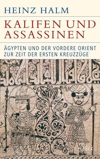 Kalifen und Assassinen, Heinz Halm - Gebonden - 9783406661631