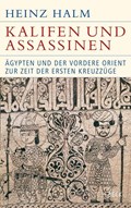 Kalifen und Assassinen | Heinz Halm | 