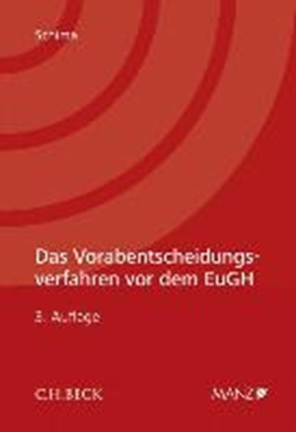 Das Vorabentscheidungsverfahren vor dem EuGH, SCHIMA,  Bernhard - Paperback - 9783406662911