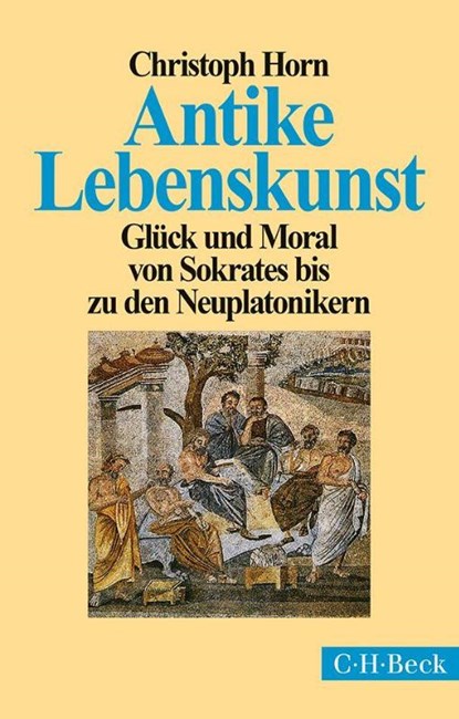 Antike Lebenskunst, Christoph Horn - Paperback - 9783406669071