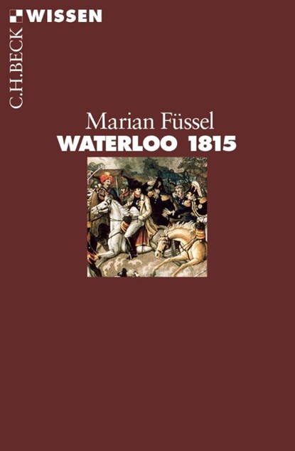 Waterloo 1815, Marian Fussel - Paperback - 9783406676727