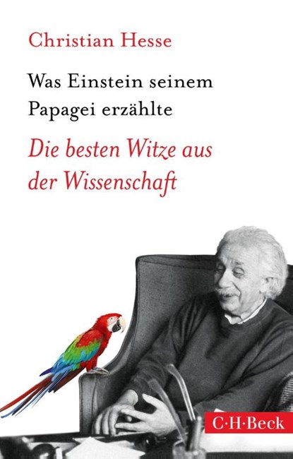Was Einstein seinem Papagei erzählte, Christian Hesse - Paperback - 9783406679179