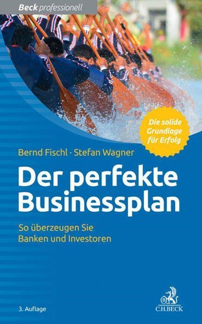 Der perfekte Businessplan, Bernd Fischl ;  Stefan Wagner - Paperback - 9783406681080