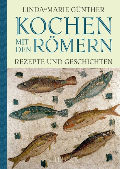 Kochen mit den Römern, Linda-Marie Günther - Gebonden - 9783406681455