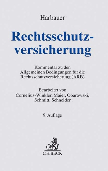 Rechtsschutzversicherung, Joachim Cornelius-Winkler ; Karl Maier ; Rüdiger Obarowski ; Edmund Schmitt - Gebonden - 9783406682643