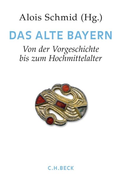 Handbuch der bayerischen Geschichte Bd. I: Das Alte Bayern, Max Spindler ; Alois Schmid - Gebonden - 9783406683251
