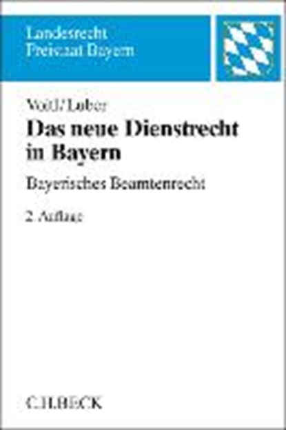 Das neue Dienstrecht in Bayern, VOITL,  Alexander ; Luber, Michael - Paperback - 9783406683817