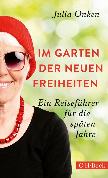 Im Garten der neuen Freiheiten, Julia Onken - Paperback - 9783406684227