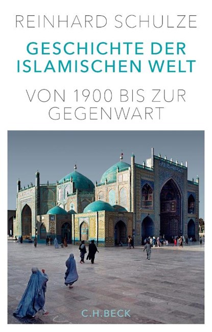 Geschichte der Islamischen Welt, Reinhard Schulze - Gebonden - 9783406688553