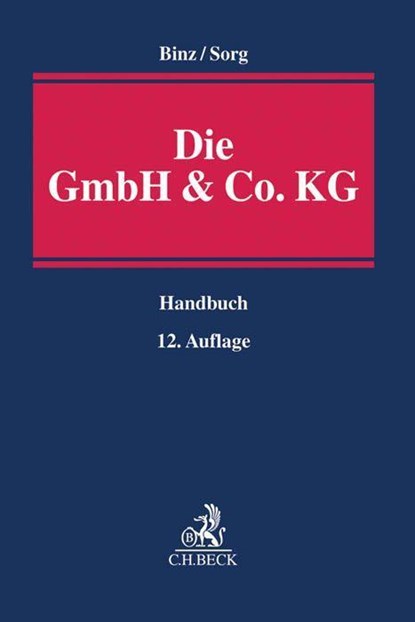 Die GmbH & Co. KG, Mark K. Binz ;  Martin H. Sorg - Gebonden - 9783406690754