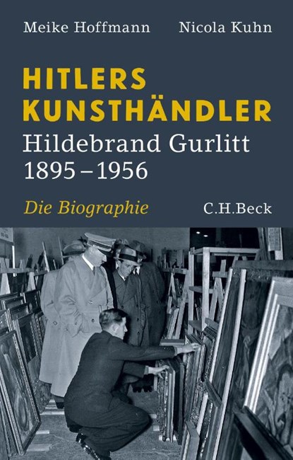 Hitlers Kunsthändler, Meike Hoffmann ; Nicola Kuhn - Gebonden - 9783406690945