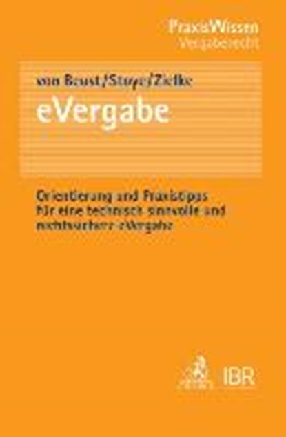 Praxishandbuch eVergabe, BEUST,  Ole von ; Stoye, Jörg ; Thomas, Patrick - Paperback - 9783406690969