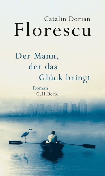 Florescu, C: Mann, der das Glück bringt, FLORESCU,  Catalin Dorian - Gebonden - 9783406691126