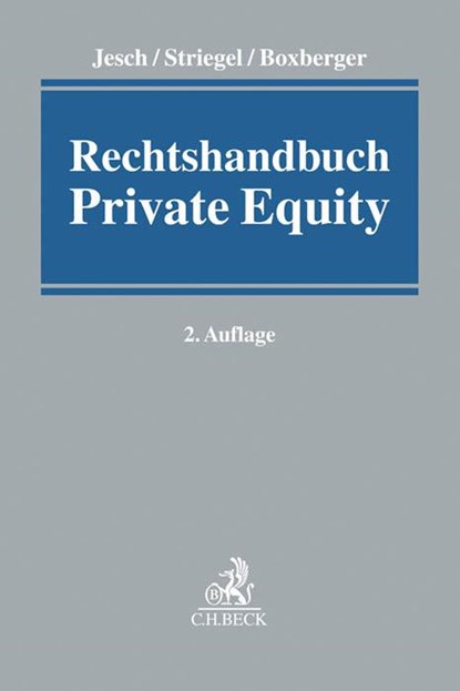Rechtshandbuch Private Equity, Thomas A. Jesch ; Andreas Striegel ; Lutz Boxberger - Gebonden - 9783406693922