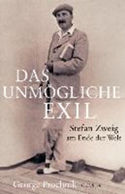 Das unmögliche Exil, PROCHNIK,  George - Gebonden - 9783406697562