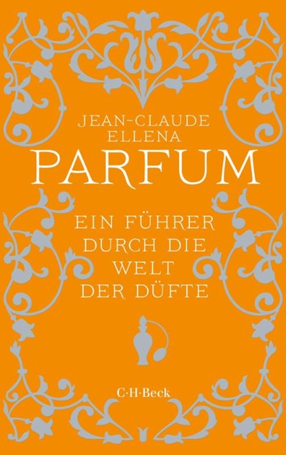 Parfum, Jean-Claude Ellena - Paperback - 9783406702266