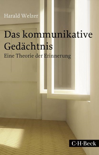 Das kommunikative Gedächtnis, Harald Welzer - Paperback - 9783406702280