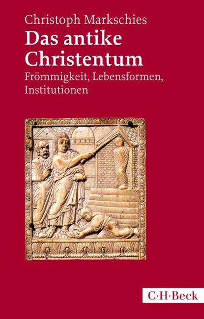 Das antike Christentum, Christoph Markschies - Paperback - 9783406702297