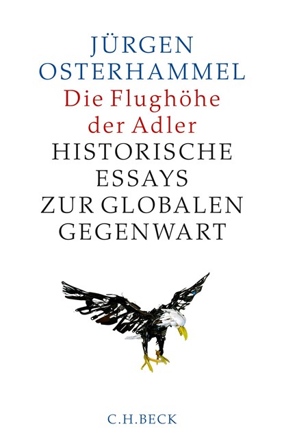 Die Flughöhe der Adler, Jürgen Osterhammel - Paperback - 9783406704840