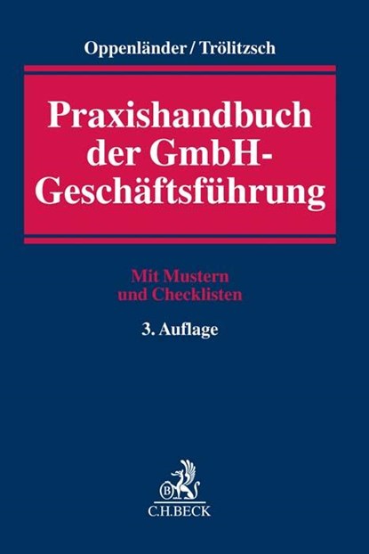 Praxishandbuch der GmbH-Geschäftsführung, Frank Oppenländer ; Thomas Trölitzsch - Gebonden - 9783406706790