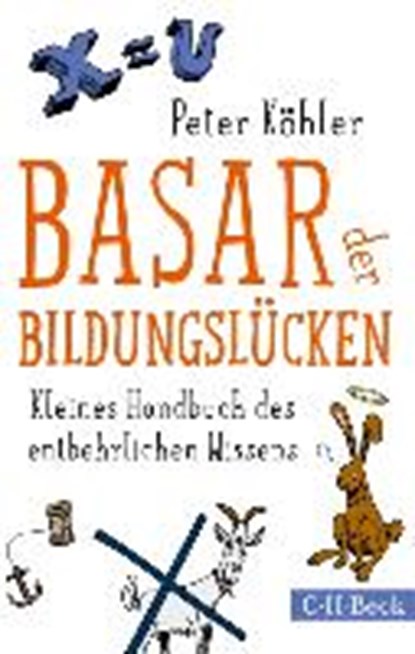 Basar der Bildungslücken, KÖHLER,  Peter - Paperback - 9783406708411
