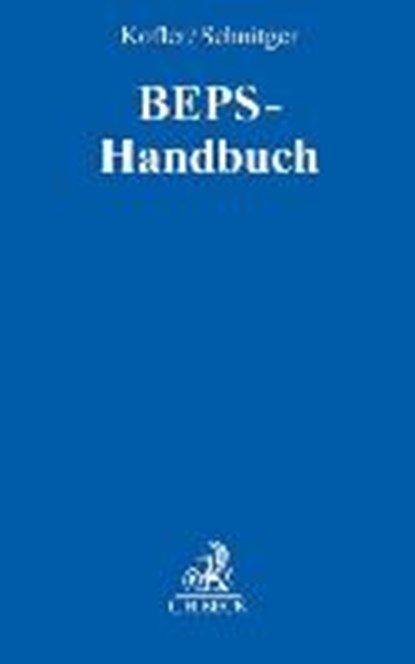 BEPS-Handbuch, KOFLER,  Georg ; Schnitger, Arne - Gebonden - 9783406709302