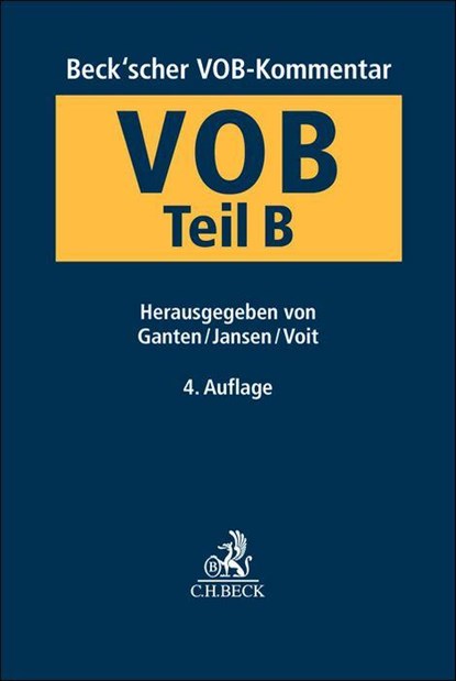 Beck'scher VOB-Kommentar VOB Teil B, Hans Ganten ; Günther Jansen ; Wolfgang Voit - Gebonden - 9783406710704