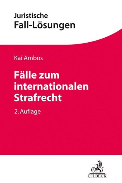 Fälle zum internationalen Strafrecht, Kai Ambos - Paperback - 9783406710896