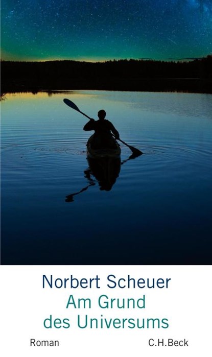Am Grund des Universums, Norbert Scheuer - Gebonden - 9783406711794