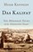 Das Kalifat, Hugh Kennedy - Gebonden - 9783406713538