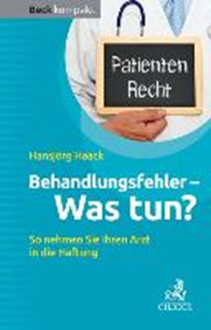 Behandlungsfehler - Was tun?, HAACK,  Hansjörg - Paperback - 9783406714702