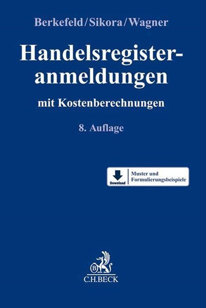 Handelsregisteranmeldungen, Markus Sikora ; Christoph Wagner ; Sebastian Berkefeld - Gebonden - 9783406716638